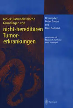 Ganten / Ruckpaul |  Molekularmedizinische Grundlagen von hereditären Tumorerkrankungen | Buch |  Sack Fachmedien