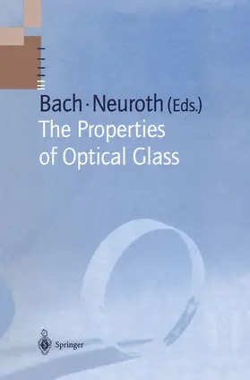 Neuroth / Bach |  The Properties of Optical Glass | Buch |  Sack Fachmedien