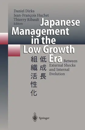 Dirks / Huchet / Ribault |  Japanese Management in the Low Growth Era | Buch |  Sack Fachmedien