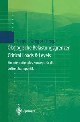 Gregor / Nagel |  Ökologische Belastungsgrenzen - Critical Loads & Levels | Buch |  Sack Fachmedien