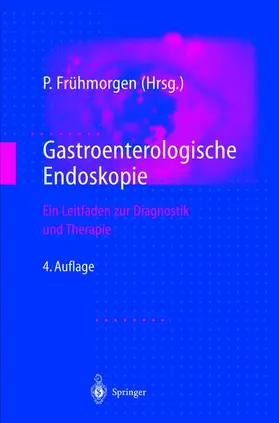 Frühmorgen |  Gastroenterologische Endoskopie | Buch |  Sack Fachmedien