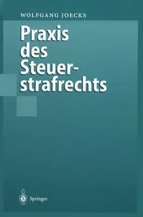 Joecks |  Praxis des Steuerstrafrechts | Buch |  Sack Fachmedien