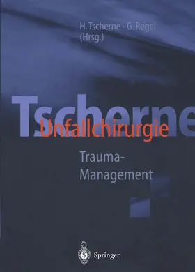 Tscherne / Regel |  Tscherne Unfallchirurgie | Buch |  Sack Fachmedien