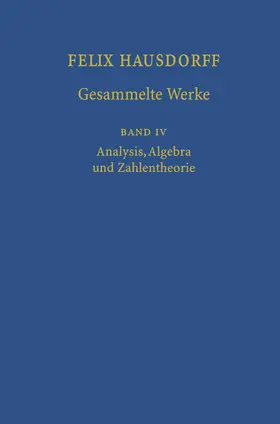 Hausdorff / Remmert / Chatterji |  Felix Hausdorff - Gesammelte Werke Band IV | Buch |  Sack Fachmedien