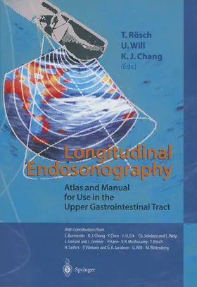 Rösch / Chang / Will |  Longitudinal Endosonography | Buch |  Sack Fachmedien