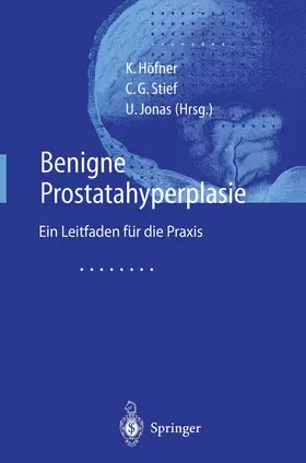 Höfner / Stief / Jonas | Benigne Prostatahyperplasie | Buch | 978-3-642-64034-6 | www2.sack.de