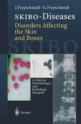 Freyschmidt |  SKIBO-Diseases Disorders Affecting the Skin and Bones | Buch |  Sack Fachmedien