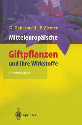 Ziemer / Habermehl |  Mitteleuropäische Giftpflanzen und ihre Wirkstoffe | Buch |  Sack Fachmedien
