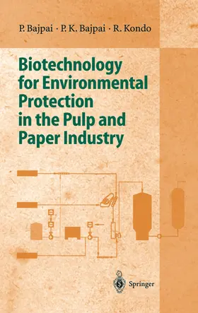 Bajpai / Kondo |  Biotechnology for Environmental Protection in the Pulp and Paper Industry | Buch |  Sack Fachmedien