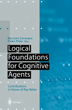 Levesque / Pirri |  Logical Foundations for Cognitive Agents | Buch |  Sack Fachmedien