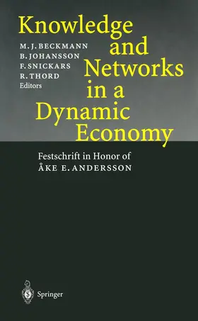 Beckmann / Johansson / Snickars |  Knowledge and Networks in a Dynamic Economy | Buch |  Sack Fachmedien