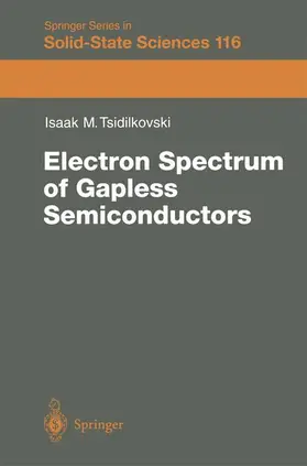 Tsidilkovski |  Electron Spectrum of Gapless Semiconductors | Buch |  Sack Fachmedien