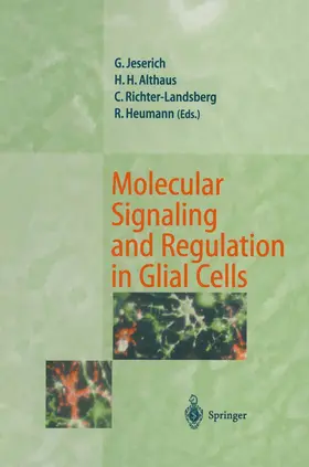 Jeserich / Heumann / Althaus |  Molecular Signaling and Regulation in Glial Cells | Buch |  Sack Fachmedien