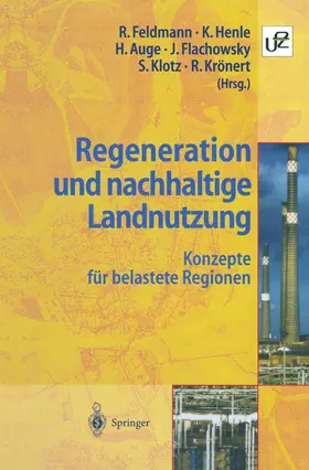 Feldmann / Henle / Krönert |  Regeneration und nachhaltige Landnutzung | Buch |  Sack Fachmedien