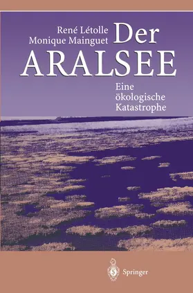 Letolle / Mainguet |  Der Aralsee | Buch |  Sack Fachmedien