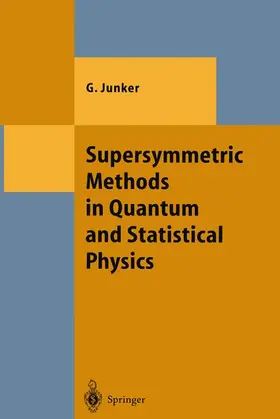 Junker |  Supersymmetric Methods in Quantum and Statistical Physics | Buch |  Sack Fachmedien