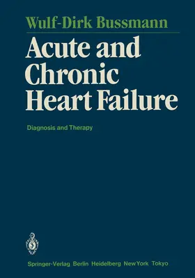 Bussmann |  Acute and Chronic Heart Failure | Buch |  Sack Fachmedien