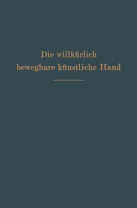 Sauerbruch | Die willkürlich bewegbare künstliche Hand | E-Book | sack.de