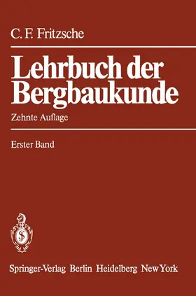 Fritzsche / Heise / Herbst |  Lehrbuch der Bergbaukunde | Buch |  Sack Fachmedien