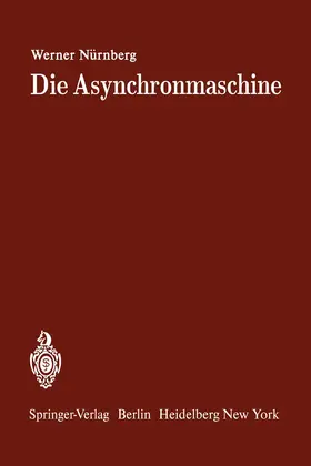 Nürnberg |  Die Asynchronmaschine | Buch |  Sack Fachmedien