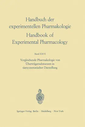 Fischer |  Vergleichende Pharmakologie von Überträgersubstanzen in tiersystematischer Darstellung | Buch |  Sack Fachmedien