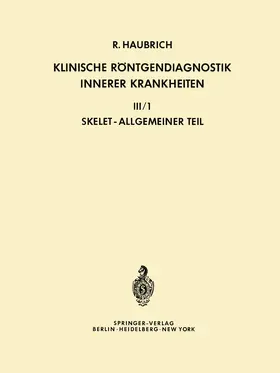 Haubrich / Heuck |  Klinische Röntgendiagnostik Innerer Krankheiten | Buch |  Sack Fachmedien