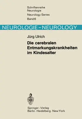 Ulrich |  Die cerebralen Entmarkungskrankheiten im Kindesalter | eBook | Sack Fachmedien