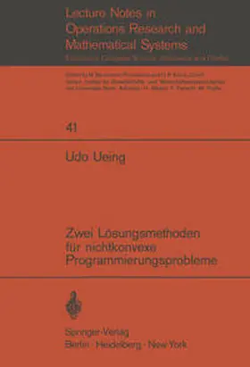 Ueing |  Zwei Lösungsmethoden für nichtkonvexe Programmierungsprobleme | eBook | Sack Fachmedien
