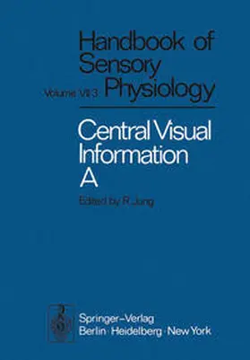 Autrum / Bishop / Jung |  Central Processing of Visual Information A: Integrative Functions and Comparative Data | eBook | Sack Fachmedien