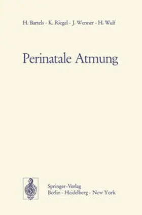 Bartels / Riegel / Wenner |  Perinatale Atmung | eBook | Sack Fachmedien