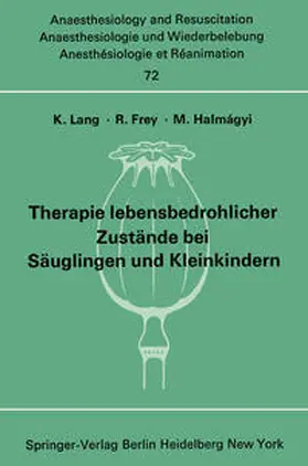 Lang / Frey / Halm;&AAa;gyi |  Therapie lebensbedrohlicher Zustände bei Säuglingen und Kleinkindern | eBook | Sack Fachmedien