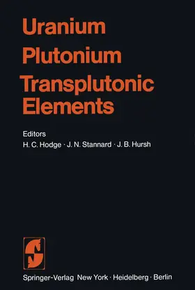 Hodge / Hursh / Stannard | Uranium · Plutonium Transplutonic Elements | Buch | 978-3-642-65553-1 | sack.de