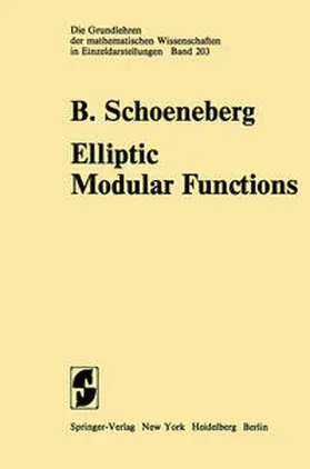Schoeneberg |  Elliptic Modular Functions | eBook | Sack Fachmedien