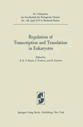 Bautz / Karlson / Kersten | Regulation of Transcription and Translation in Eukaryotes | Buch | 978-3-642-65727-6 | sack.de