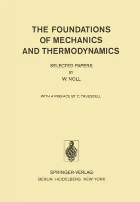 Noll |  The Foundations of Mechanics and Thermodynamics | Buch |  Sack Fachmedien