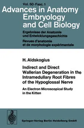 Aldskogius |  Indirect and Direct Wallerian Degeneration in the Intramedullary Root Fibres of the Hypoglossal Nerve | eBook | Sack Fachmedien