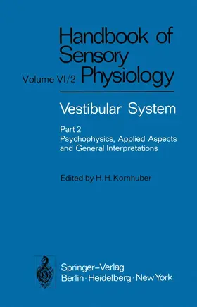 Kornhuber |  Vestibular System Part 2: Psychophysics, Applied Aspects and General Interpretations | Buch |  Sack Fachmedien