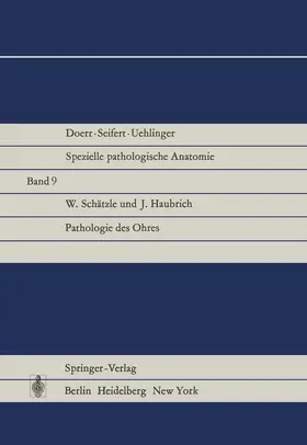 Schätzle / Haubrich |  Pathologie des Ohres | Buch |  Sack Fachmedien