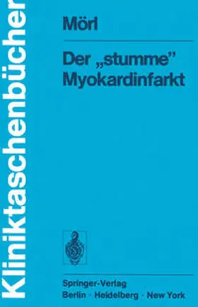 Mörl |  Der „stumme“ Myokardinfarkt | eBook | Sack Fachmedien