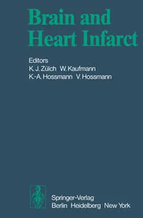 Zülch / Kaufmann / Hossmann |  Brain and Heart Infarct | eBook | Sack Fachmedien