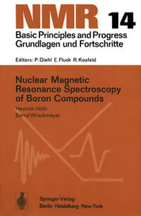 Nöth / Wrackmeyer |  Nuclear Magnetic Resonance Spectroscopy of Boron Compounds | eBook | Sack Fachmedien