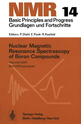 Nöth / Wrackmeyer |  Nuclear Magnetic Resonance Spectroscopy of Boron Compounds | Buch |  Sack Fachmedien