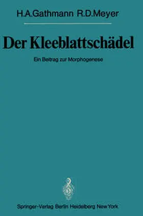 Gathmann / Meyer |  Der Kleeblattschädel | eBook | Sack Fachmedien