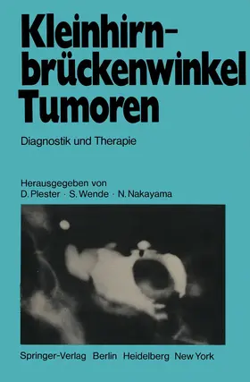 Plester / Wende / Nakayama |  Kleinhirnbrückenwinkel-Tumoren | Buch |  Sack Fachmedien