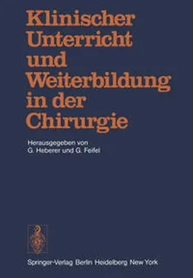Heberer / Feifel |  Klinischer Unterricht und Weiterbildung in der Chirurgie | eBook | Sack Fachmedien