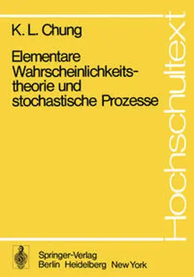 Chung |  Elementare Wahrscheinlichkeitstheorie und stochastische Prozesse | eBook | Sack Fachmedien