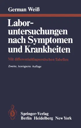 Scheurer / Weiss / Wertz |  Laboruntersuchungen nach Symptomen und Krankheiten | Buch |  Sack Fachmedien