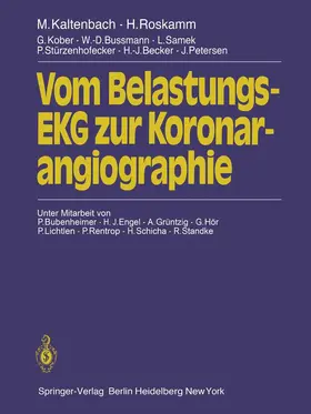 Kaltenbach / Roskamm / Kober |  Vom Belastungs-EKG zur Koronarangiographie | Buch |  Sack Fachmedien