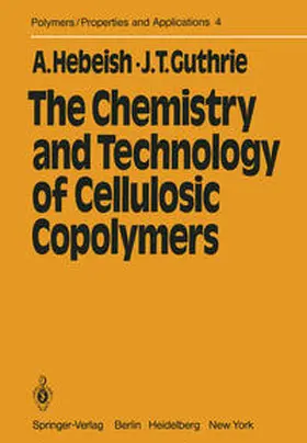 Hebeish / Guthrie |  The Chemistry and Technology of Cellulosic Copolymers | eBook | Sack Fachmedien