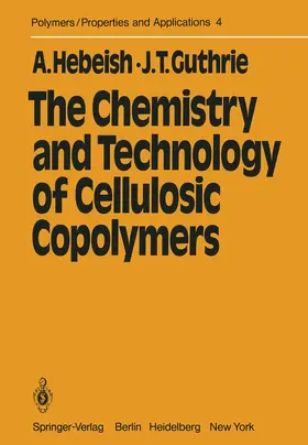 Guthrie / Hebeish |  The Chemistry and Technology of Cellulosic Copolymers | Buch |  Sack Fachmedien